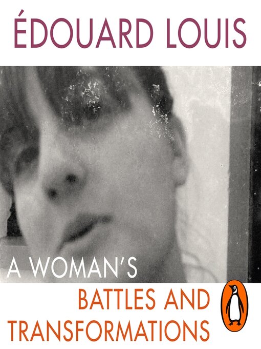 Title details for A Woman's Battles and Transformations by Édouard Louis - Available